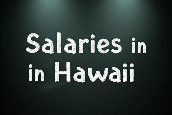 Salaries in Hawaii