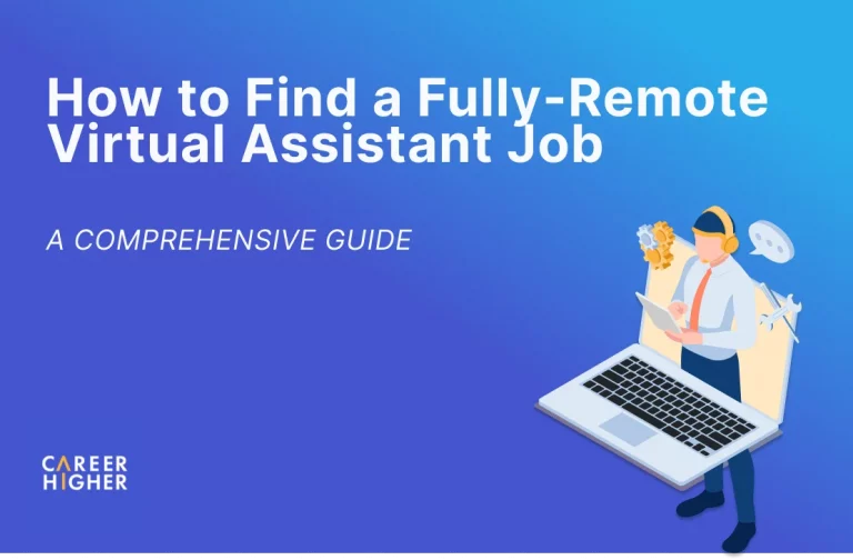 How to Find a Fully-Remote Virtual Assistant Job: A Comprehensive Guide