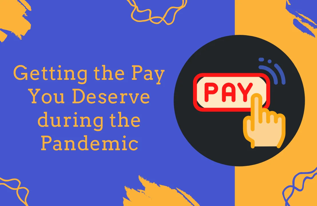 How to Get the Salary You Deserve During the Pandemic