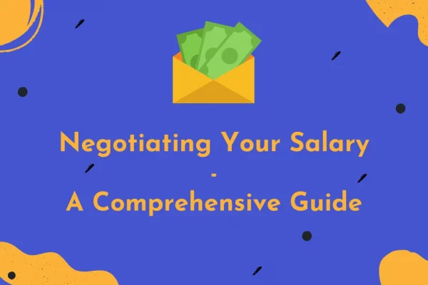 Negotiating Your Salary A Comprehensive Guide