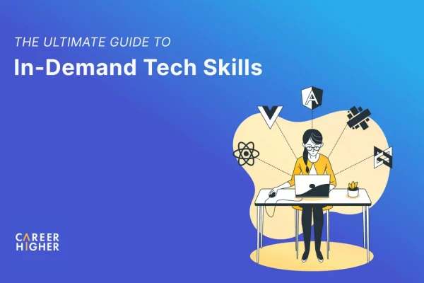 The Ultimate Guide to In-Demand Tech Skills