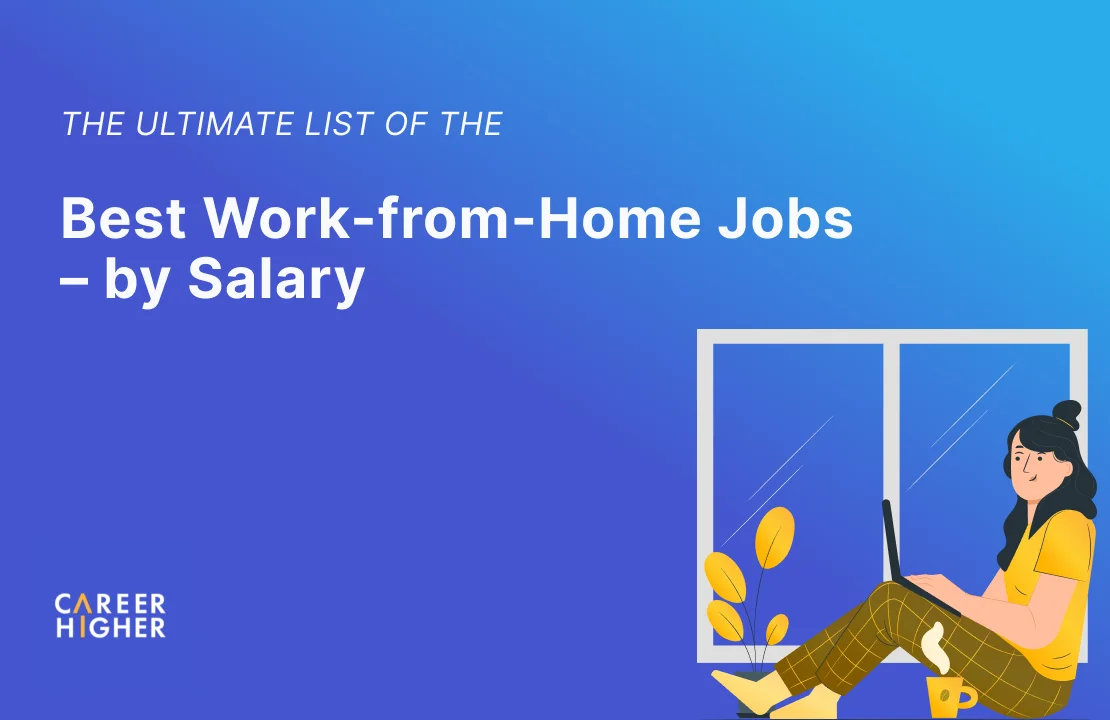 The Ultimate List of the Best Work-from-Home Jobs – by Salary